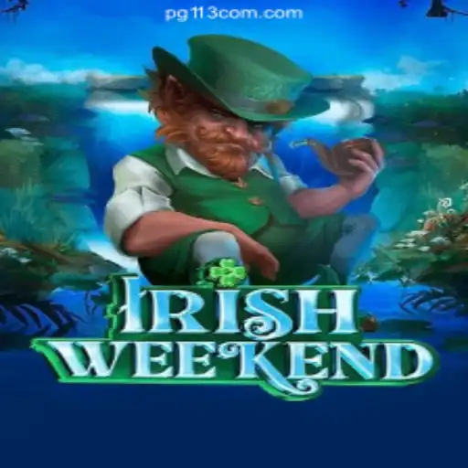 Exploring the Exciting World of IrishWeekend: A Comprehensive Guide