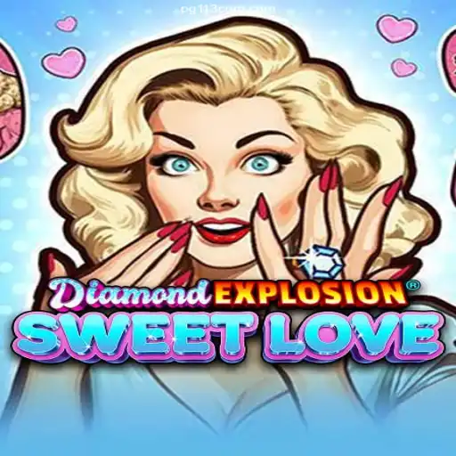 Discover the World of DiamondExplosionSweetLove