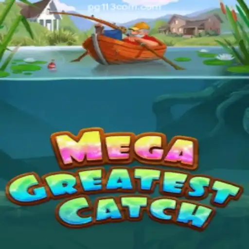 Discover the Thrills of MegaGreatestCatch: A Comprehensive Guide